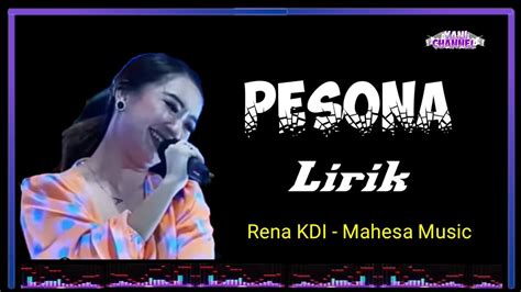 lirik terpesona rena kdi  seakan-akan aku ini tiada lagi ikatan seakan-akan aku ini terbuang dari pandangan semua pergi,