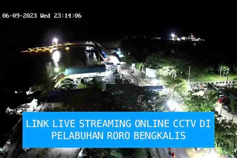 live cctv roro bengkalis  Beli CCTV Bengkalis Terbaik