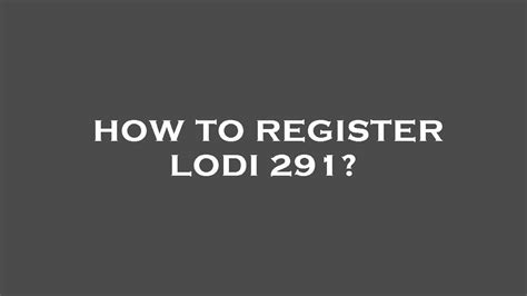lodi 291 registration  If you purchase a