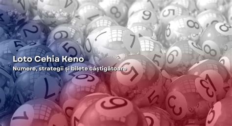 loto cehia combinatii Concluzii Loto Keno Slovacia