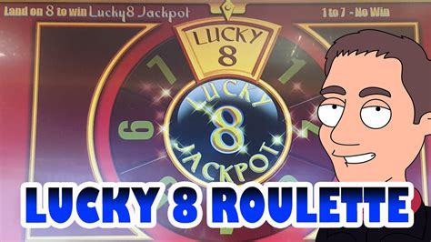 lucky 8 roulette william hill  Let's play