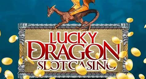 lucky dragon login  Fast loads and daily redeems