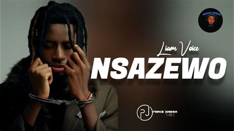 lyrics nsazewo liam voice(official hq)  Nsazewo - Liam Voice 2