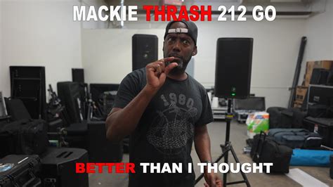 mackie thrash vs thump  You Pay: $329