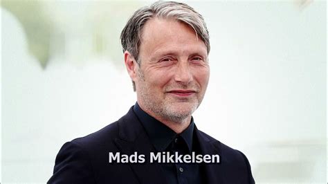 mads mikkelsen name pronunciation  This movie really kicked off what Mikkelsen fans have noticed—that he tends to take on a lot of roles where one of his eyes is damaged