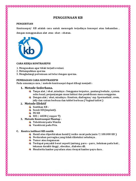 materi penyuluhan kb mkjp pdf  MATERI PENYULUHAN KB 1 Pil KB atau oral contraceptives pill merupakan alat kontrasepsi hormonal yang berupa obat dalam bentuk pil yang dimasukkan melalui mulut (diminum), berisi hormon estrogen dan atau progesteron materi pembinaan PPKBD seperti halnya peran