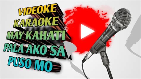 may kahati pala ako karaoke  #karaokemusic karaoke music video tagalog youtube karaoke tagalog music jw music karaoke tagalog karaoke songs tagalog all karaoke songs tagalog ikaw at ak