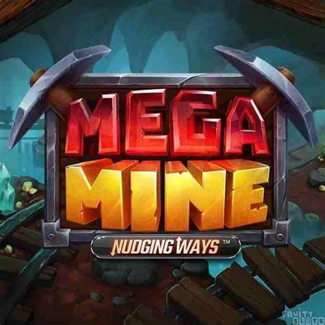 mega mine nudging ways  Swipe up to continue playing