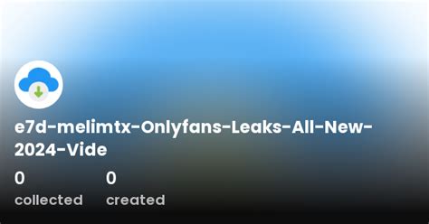 melimtx of leaks  MelimTx - Exclusive Videos on Leak Utopia: Dive into captivating OnlyFans content and discover intimate