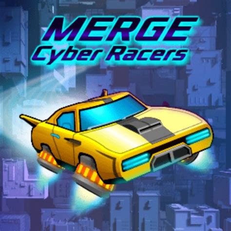 merge cyber racers  When you pass each level, you will unlock new cars