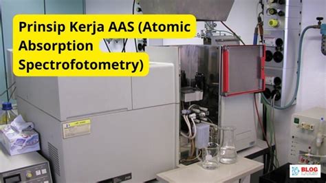 metode aas 1 Atomic Absorbtion Spectrophotometry (AAS) Spektrometri merupakan suatu metode analisis kuantitatif yang pengukurannya berdasarkan banyaknya radiasi yang dihasilkan atau yang diserap oleh spesi atom atau molekul analit