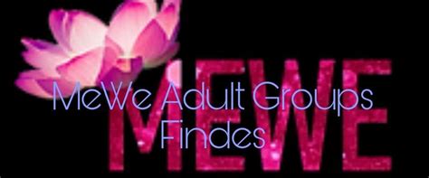 mewe sex groups  Best chat group for adult GIFs and videos