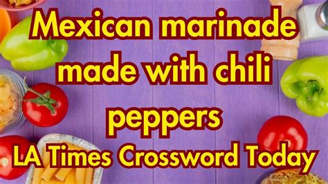 mexican marinade crossword  The crossword clue Mexican Mrs with 3 letters was last seen on the August 21, 2023