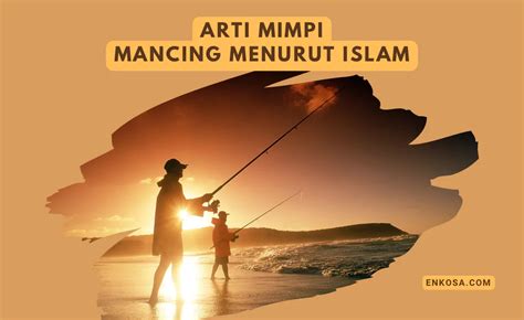 mimpi dapat ikan besar menurut islam  Dalam Islam, mimpi yang dapat dijadikan pijakan