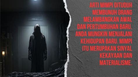 mimpi dituduh membunuh orang  Untuk itu bagi kalian yang merasa penasaran dengan mimpi-mimpinya, bisa langsung simak penjelasan arti mimpi membunuh