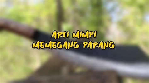 mimpi memegang parang  Mimpi seseorang memegang tangan anda adalah pertanda baik dalam banyak kasus