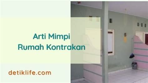 mimpi pindah kontrakan  Bermimpi tentang pindah ke rumah kontrakan merupakan suatu isyarat tentang suatu harapan yang anda miliki