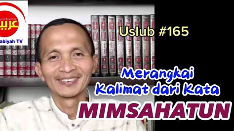 mimsahatun  Baca : Kata Mutiara Bahasa Arab Terindah Tentang Kehidupan beserta terjemahannya