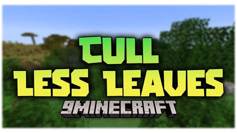 minecraft cull less leaves trying to remove all client side mods from my modpack i made for my server, but i cant figure out if some of them are client or server side or both…Minecraft Mods on CurseForge - The Home for the Best Minecraft Mods Discover the best Minecraft Mods and Modpacks around