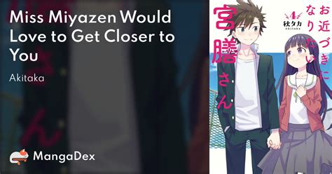 miss miyazen would love to get closer to you mangadex  size