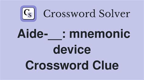 mnemonic device crossword The Crossword Solver found 30 answers to "ENGLISH MNEMONIC", 9 letters crossword clue