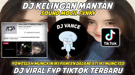 mocil fvnky dj kelingan mantan viral tiktok  LIVE