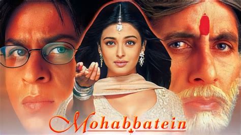 mohabbatein full movie eng sub bilibili  Released: 2000-10-27