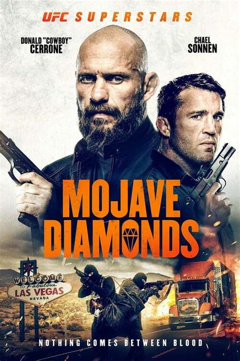 mojave diamonds 4k  Cerrone plays Roy, a fighter who runs afoul of the Vegas mob and must run a $50MM shipment of diamonds to Mexico