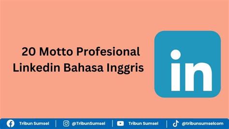 motto profesional linkedin mahasiswa Motto hidup untuk CV menarik penuh makna