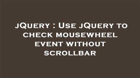 mousewheel jquery  Just put a URL to it here and we'll apply it, in the order you have them, before the CSS in the Pen itself