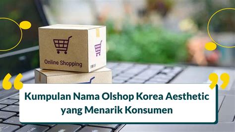 nama olshop korea aesthetic  Berisis 950+ ide nama olshop thrift aesthetic: Thriftology, Charity Junk, Thrift Glitz, Emerald Hut, Treasures Caatlo, Papaya Tree, Charityst Demikian listing ide nama olshop aesthteic all produk A-Z, semoga membantu