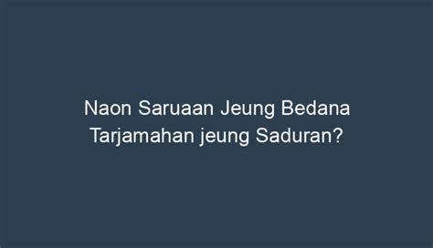 naon sasaruaan jeung bedana tarjamahan jeung saduran Bucin = Budak Cinta