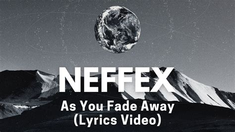 neffex as you fade away letra español NEFFEX - Fade Away (Lyrics CC)• Genre: Electronic Rock☆ S T R E A M → ☆ NEFFEXSoundCloud - You Fade Away szöveg