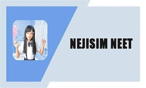 nejisim neet apk bahasa indonesia  This also