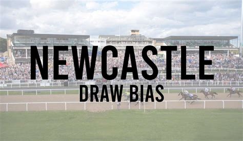 newcastle draw bias Racecourse Draw Bias Site Map
