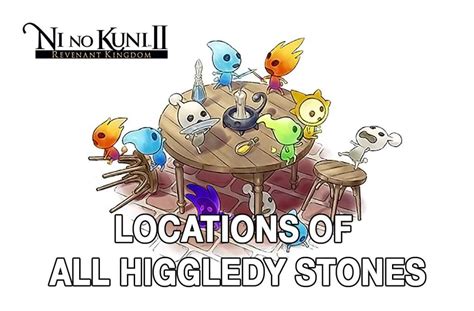 ni no kuni 2 higgledy stones  Errands can include fetching cosmic peas, frostyfluff clump, milenial peas, etc