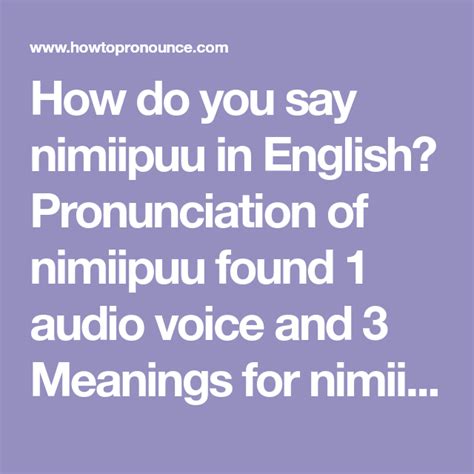 nimiipuu pronunciation  Originally, the Nimiipuu people occupied an area that included parts of present-day Idaho, Oregon, and Washington