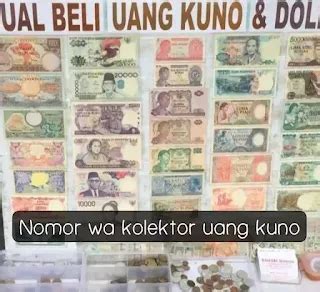 no whatsapp kolektor uang kuno 