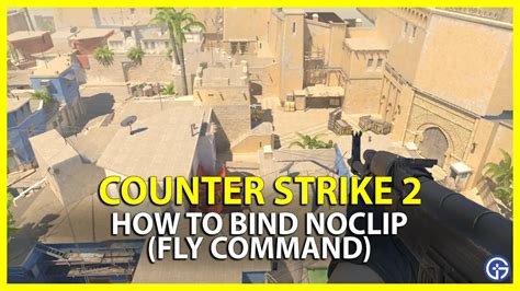 noclip bind csgo  If you are already in noclip mode, entering this command into the console will disable it