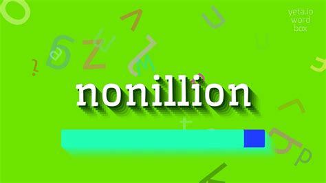 nonillion pronunciation  (dated British &