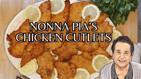 nonna pia chicken cutlets  rlisafoster