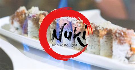 nuki sushi  We offer a myriad of specialty rolls that have been crafted by our chef's over the course of the 30 years that they've been in the sushi industry