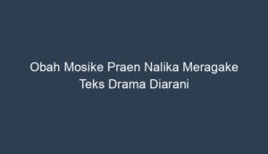 obah mosike polatane para paraga jroning crita drama diarani  olah tubuh d