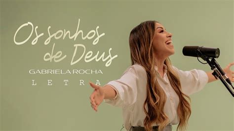 os sonhos de deus - gabriela rocha cifra  tom: G [Intro] G C G Am [Primeira Parte] D C Se tentaram matar os teus sonhos D Em Sufocando o teu coração Bm C Se lançaram você numa cova Am G E, ferido, perdeu a visão D C Se tentaram matar os teus sonhos D Em Sufocando o teu coração Bm C Se lançaram você numa cova Am D E, ferido, perdeu a visão [Pré-Refrão] C Em Não desista, não pare de crer G D Os sonhos de Deus jamais vão