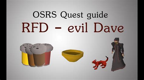 osrs evil dave rfd  It can be cooked into cod with level 18 cooking