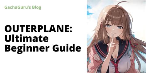 outerplane beginner guide reddit  OUTERPLANE;