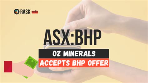 ozl share price BHP offered to buy OZ Minerals for $25 per share, which was a 32% premium on the share price at the time