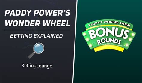 paddy power wonder wheel Paddy Power’s Wonder Wheel is a giant wheel that’s separated into three levels, with segments alternating green and white