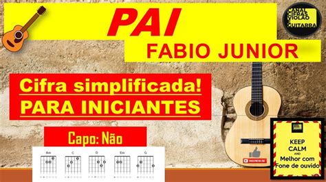 pai fábio junior cifra simplificada  Cifrado: Principal (guitarra y guitarra eléctrica) Cifrado Favorita