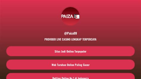 paiza99 link  Mainkan game live casino, baccarat, dan slot game terbaik dari paiza99